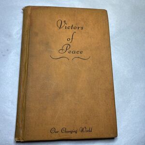 Victors Of Peace By Arthur Quiller-Couch Our Changing World 1937 HTF READ‎